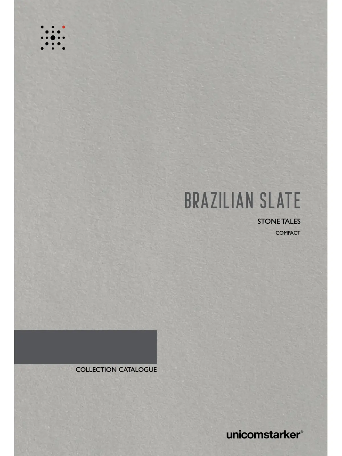 Unicom Starker - Brazilian Slate