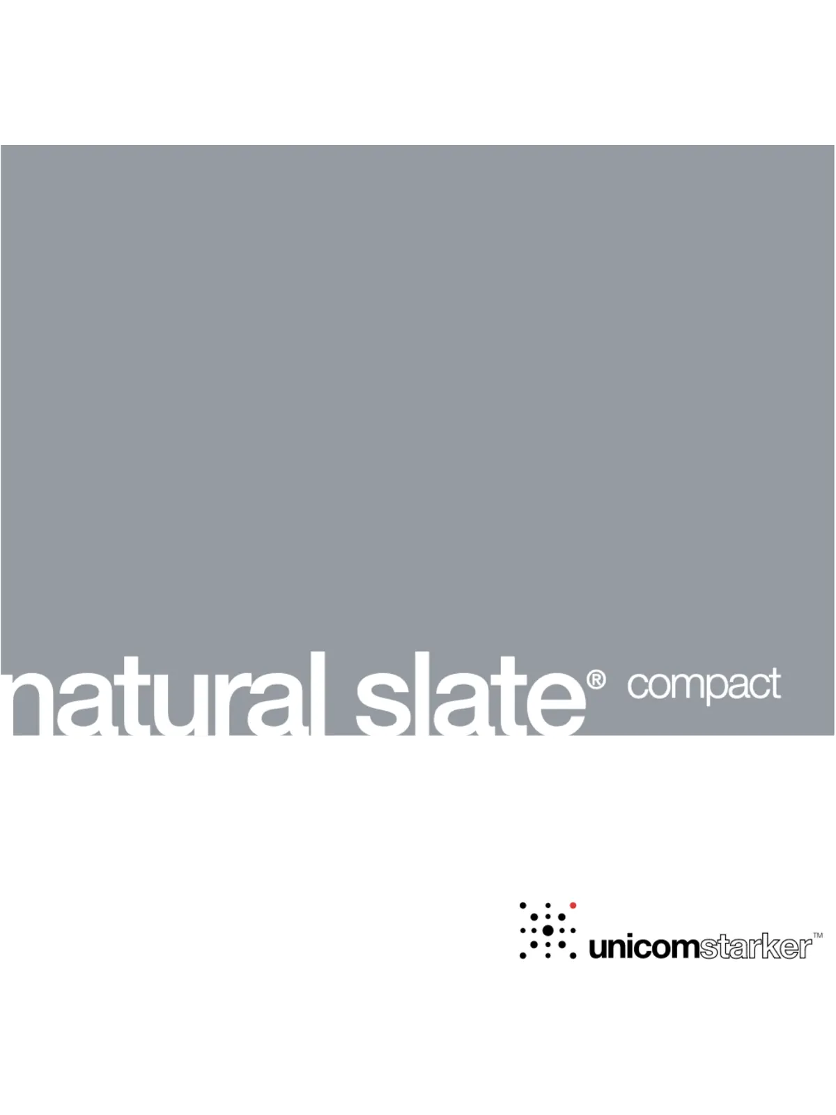 Unicom Starker - Natural Slate